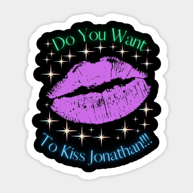 Do You Want To Kiss Jonathan Sticker by MiracleROLart